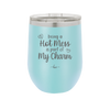 Being a Hot Mess is Part of My Charm - Laser Engraved Stainless Steel Drinkware - 2220 -