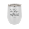 Being a Hot Mess is Part of My Charm - Laser Engraved Stainless Steel Drinkware - 2220 -