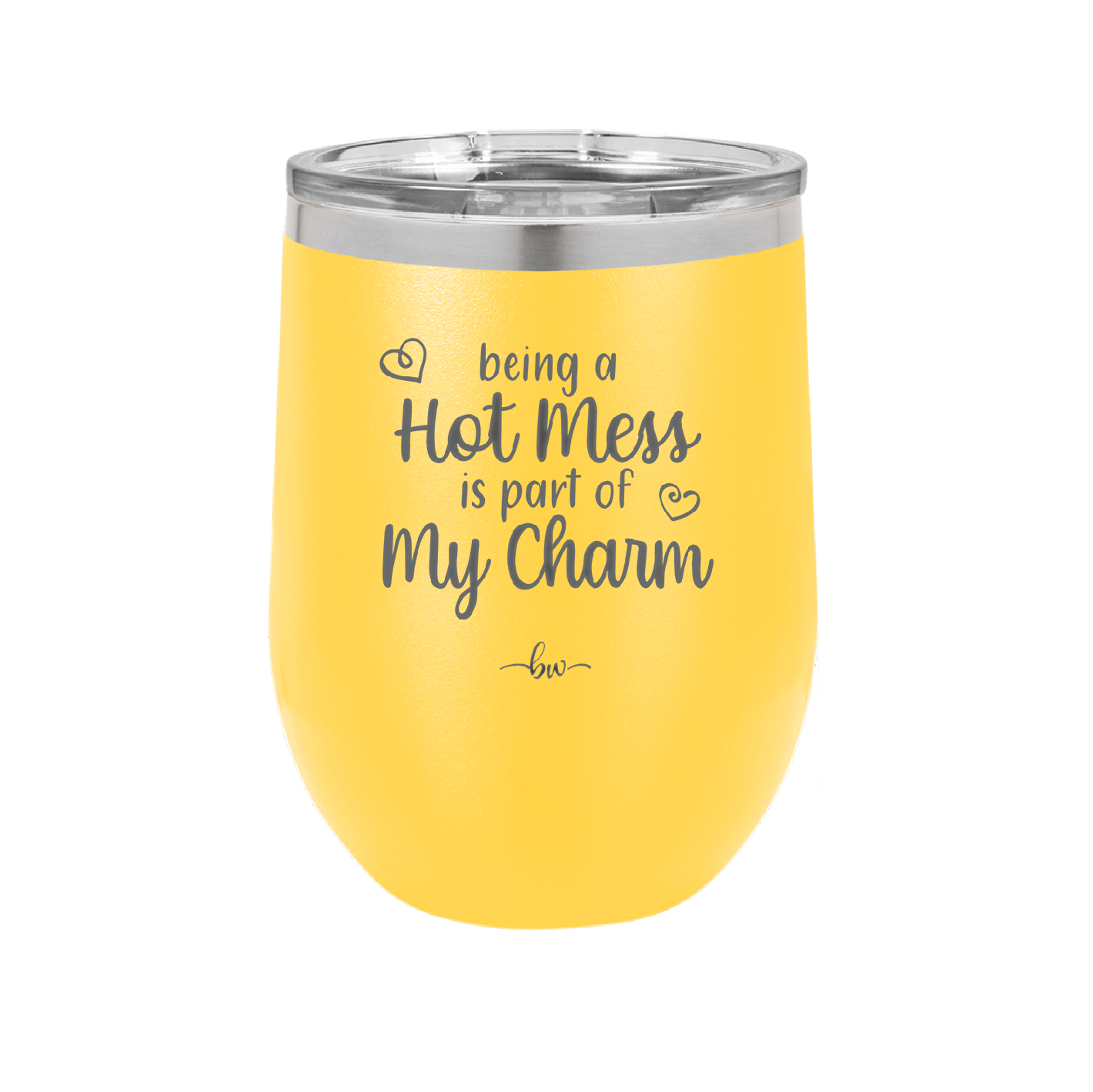 Being a Hot Mess is Part of My Charm - Laser Engraved Stainless Steel Drinkware - 2220 -