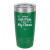 Being a Hot Mess is Part of My Charm - Laser Engraved Stainless Steel Drinkware - 2220 -