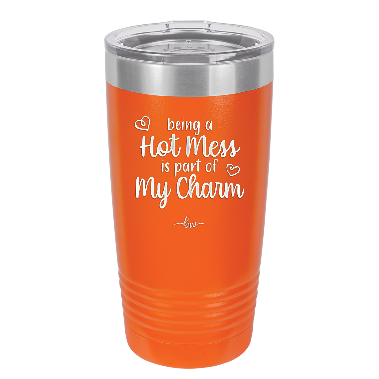 Being a Hot Mess is Part of My Charm - Laser Engraved Stainless Steel Drinkware - 2220 -