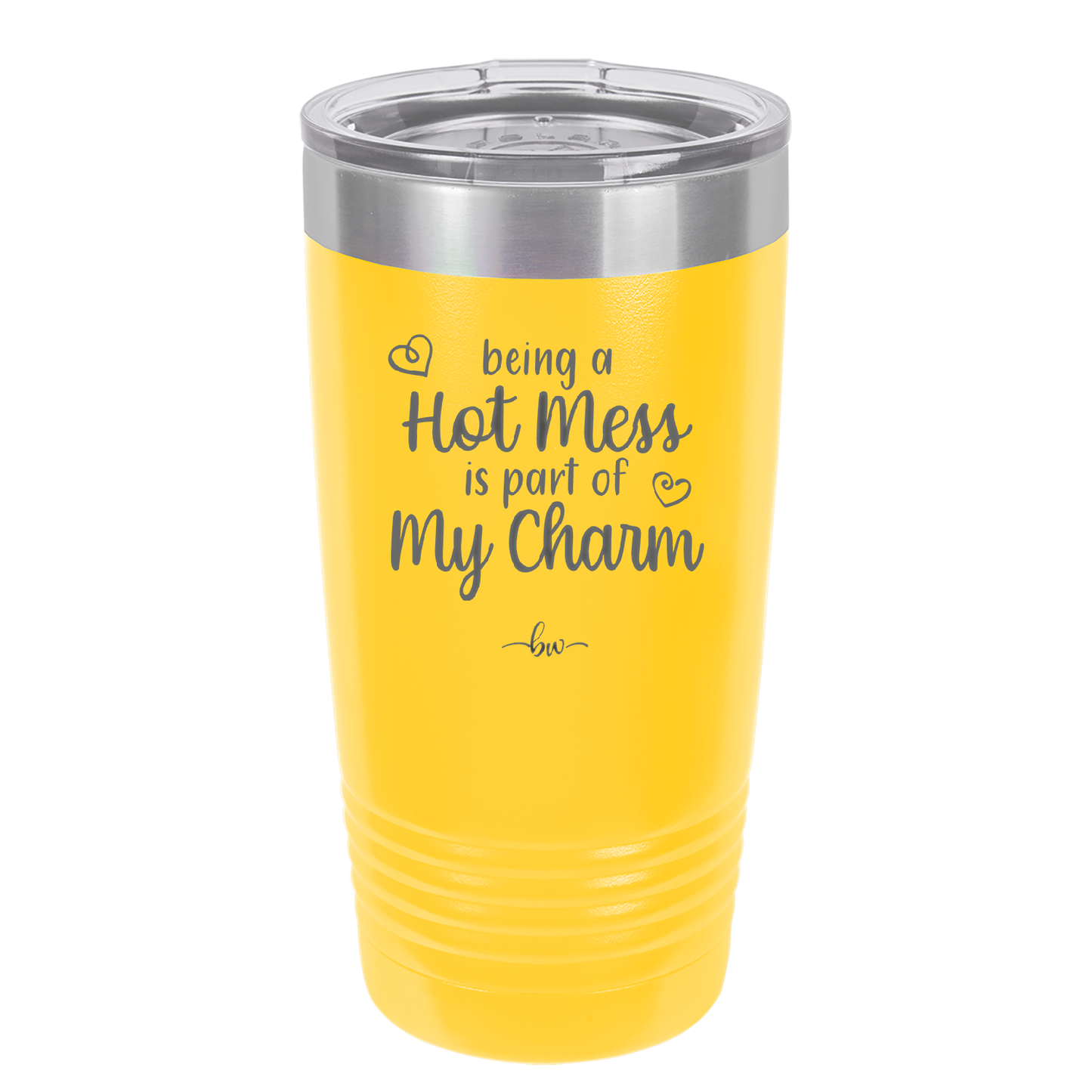 Being a Hot Mess is Part of My Charm - Laser Engraved Stainless Steel Drinkware - 2220 -