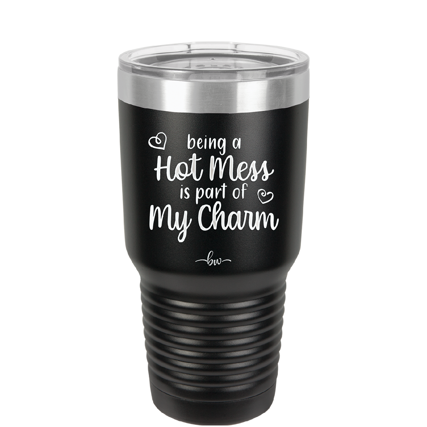 Being a Hot Mess is Part of My Charm - Laser Engraved Stainless Steel Drinkware - 2220 -