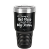 Being a Hot Mess is Part of My Charm - Laser Engraved Stainless Steel Drinkware - 2220 -