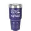 Being a Hot Mess is Part of My Charm - Laser Engraved Stainless Steel Drinkware - 2220 -