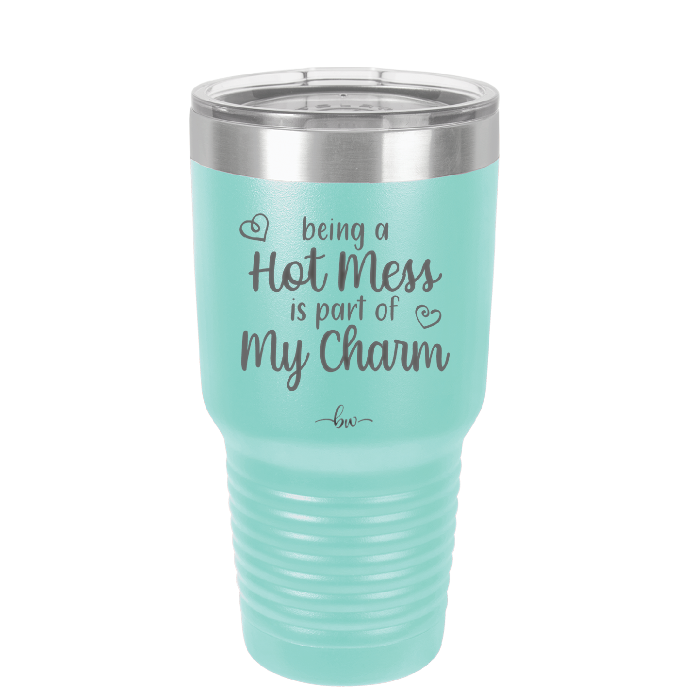 Being a Hot Mess is Part of My Charm - Laser Engraved Stainless Steel Drinkware - 2220 -