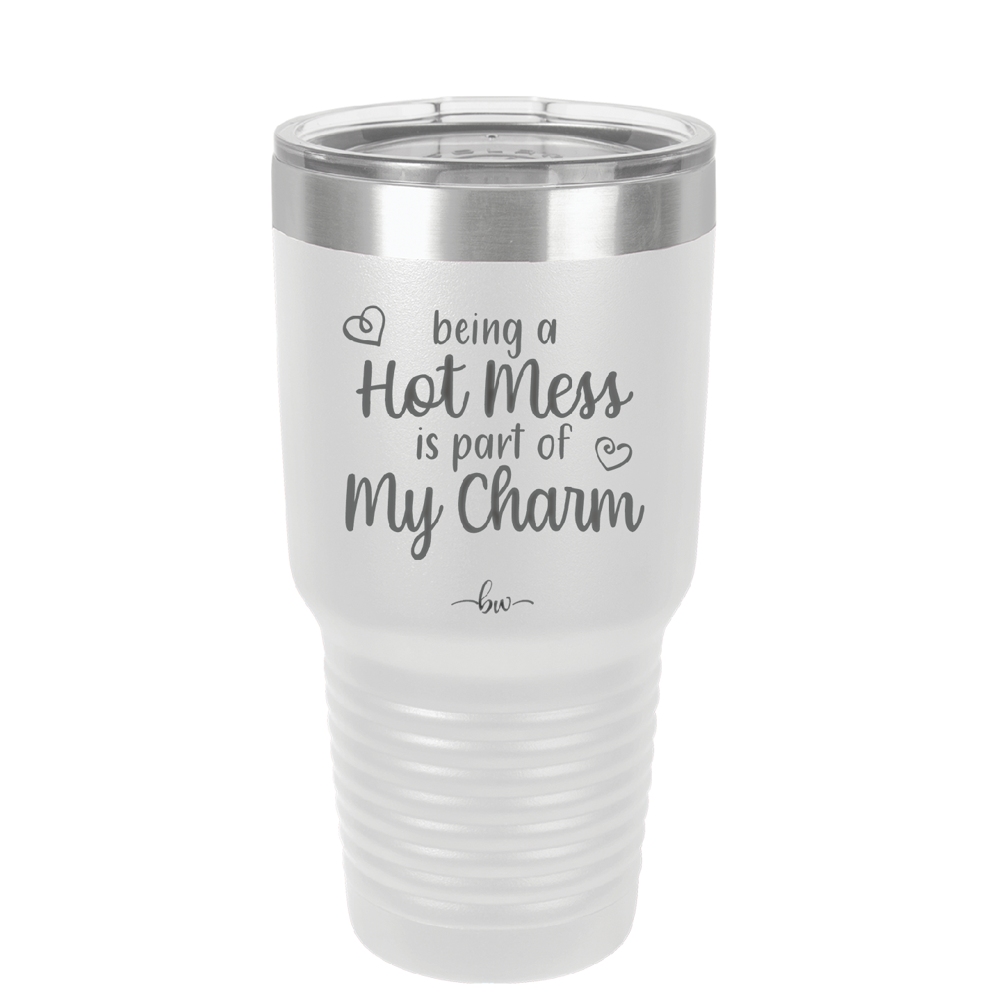 Being a Hot Mess is Part of My Charm - Laser Engraved Stainless Steel Drinkware - 2220 -
