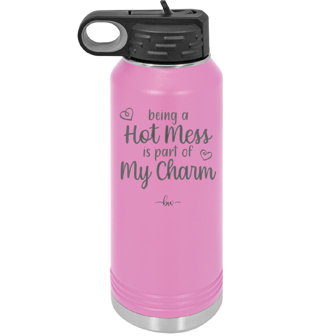 Being a Hot Mess is Part of My Charm - Laser Engraved Stainless Steel Drinkware - 2220 -
