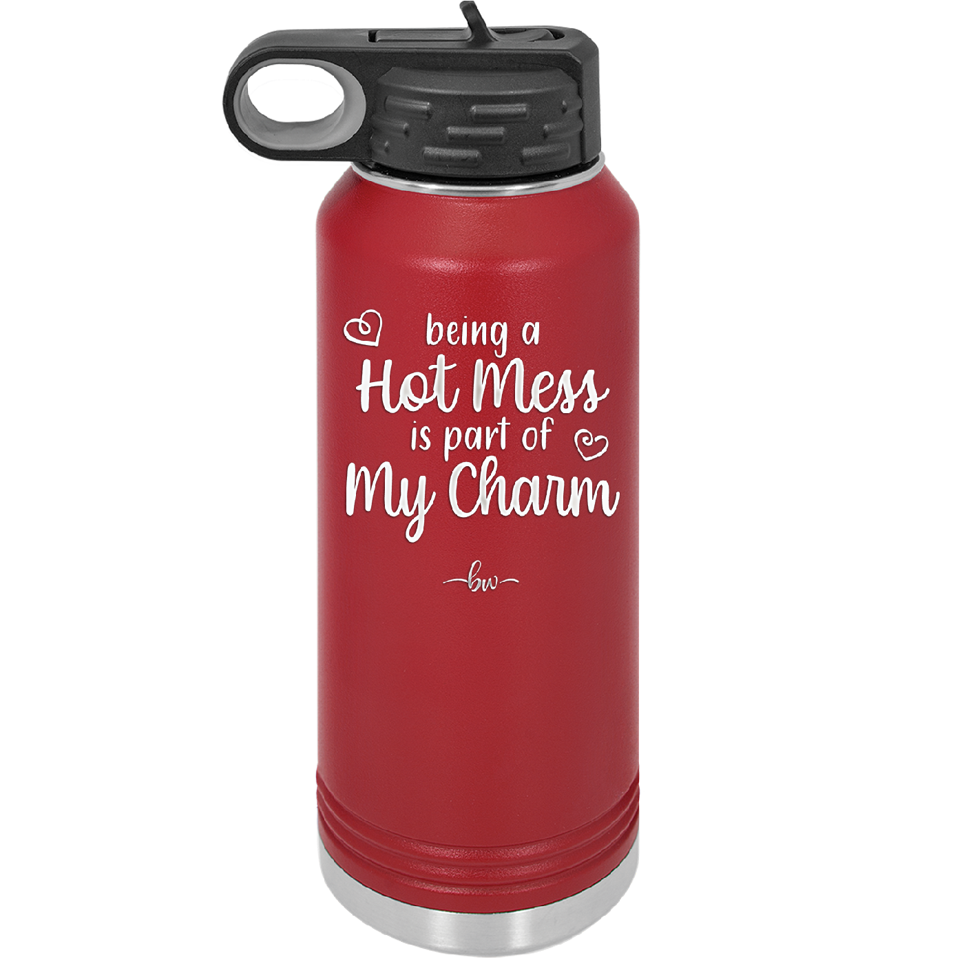 Being a Hot Mess is Part of My Charm - Laser Engraved Stainless Steel Drinkware - 2220 -