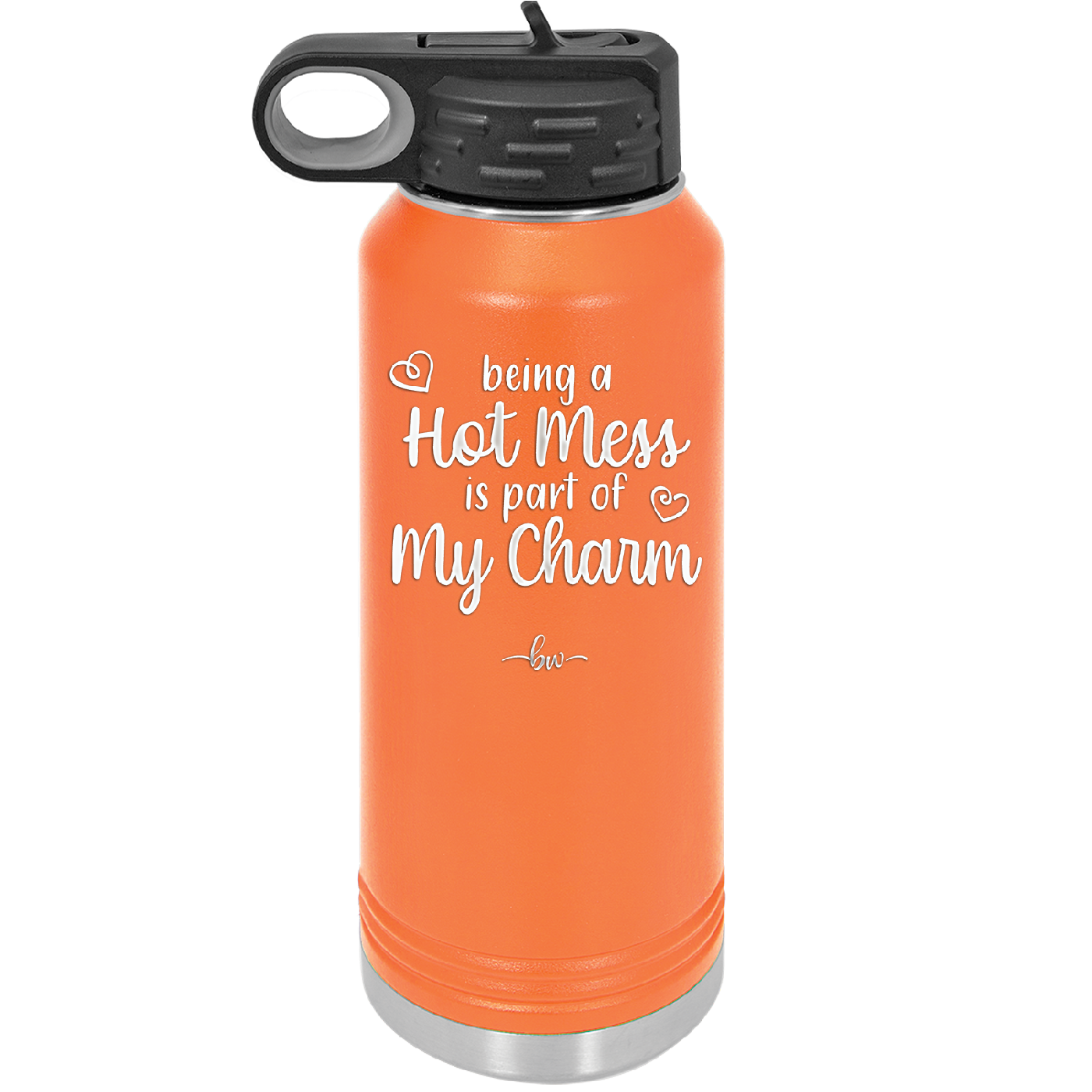 Being a Hot Mess is Part of My Charm - Laser Engraved Stainless Steel Drinkware - 2220 -