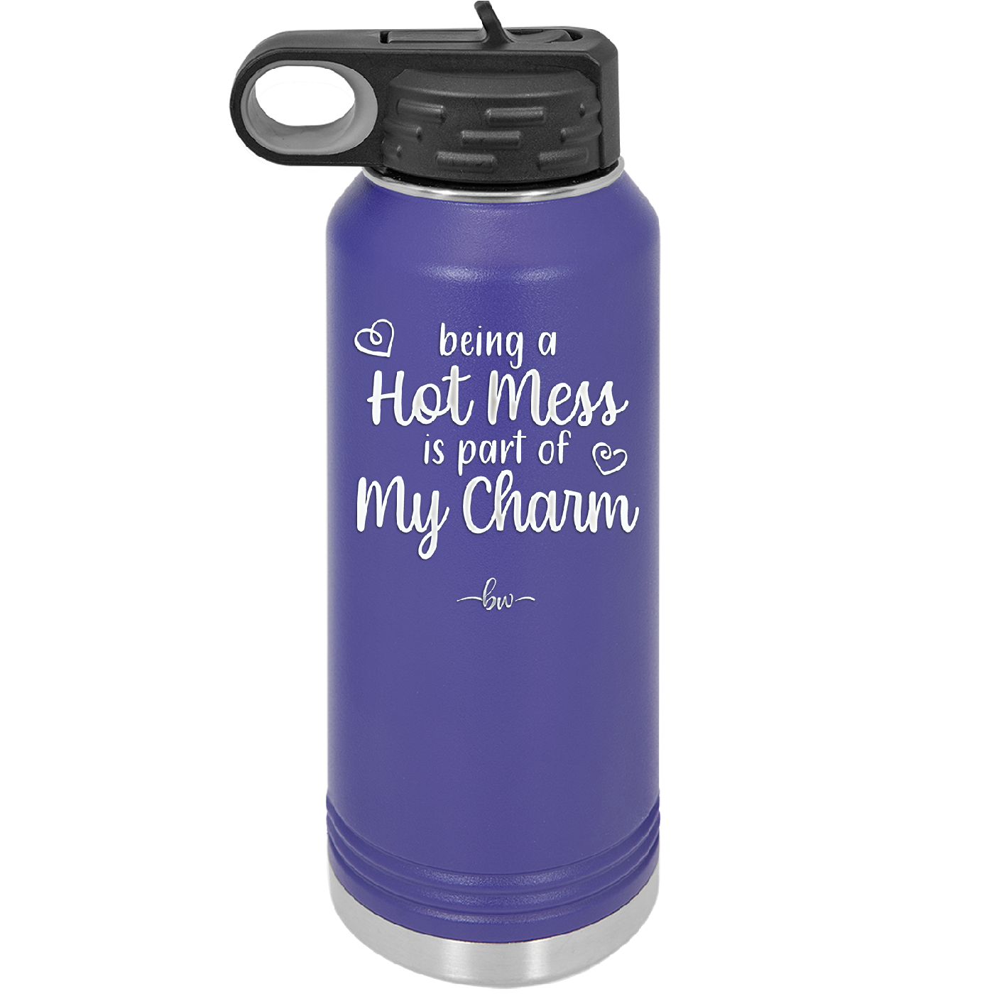 Being a Hot Mess is Part of My Charm - Laser Engraved Stainless Steel Drinkware - 2220 -