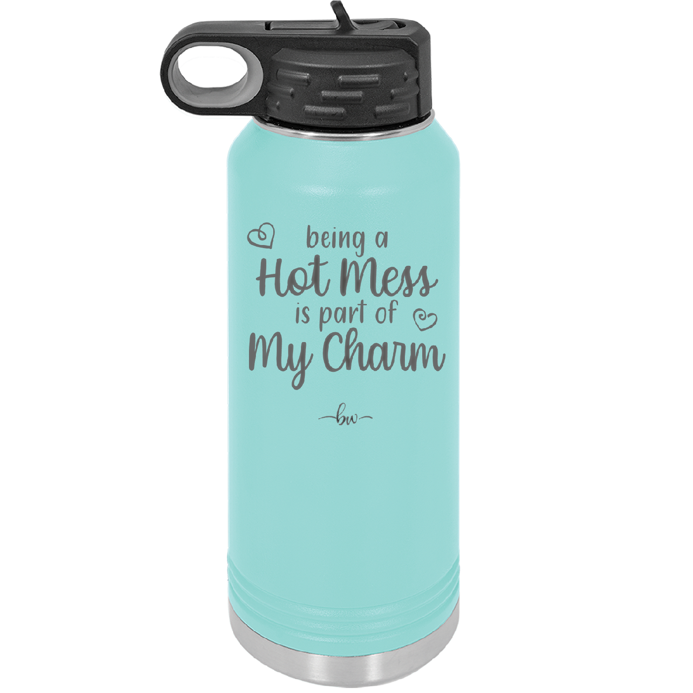 Being a Hot Mess is Part of My Charm - Laser Engraved Stainless Steel Drinkware - 2220 -