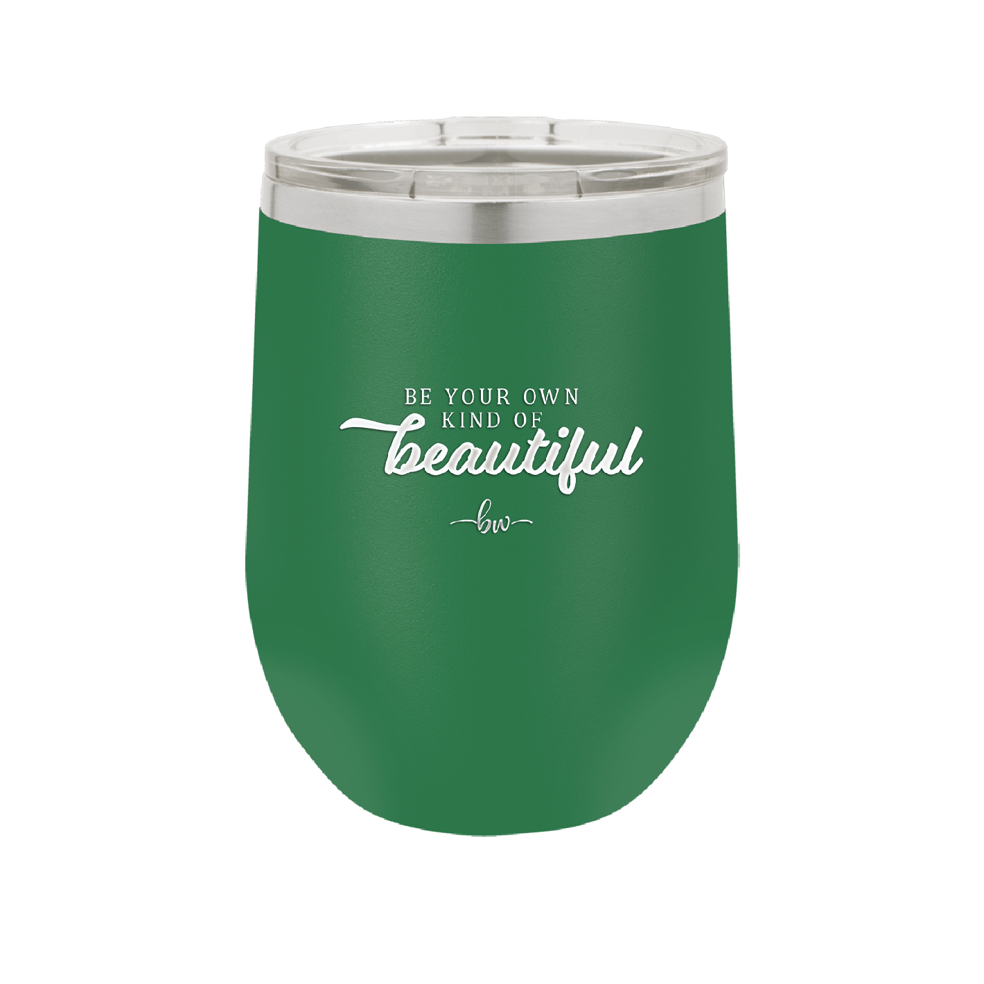 Be Your Own Kind of Beautiful - Laser Engraved Stainless Steel Drinkware - 2221 -