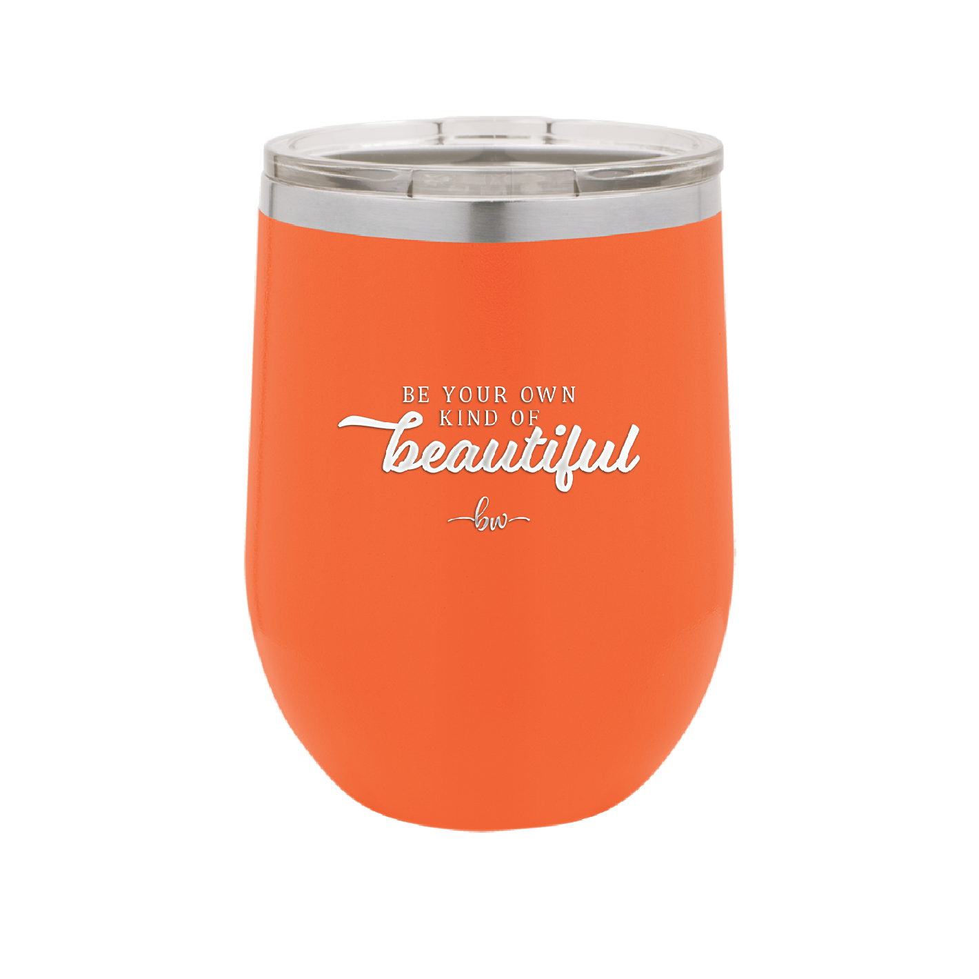 Be Your Own Kind of Beautiful - Laser Engraved Stainless Steel Drinkware - 2221 -