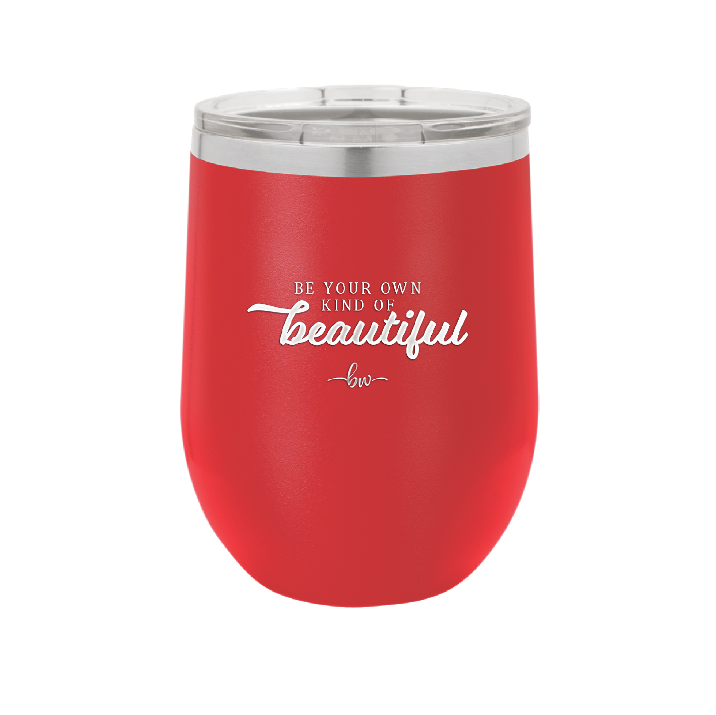 Be Your Own Kind of Beautiful - Laser Engraved Stainless Steel Drinkware - 2221 -