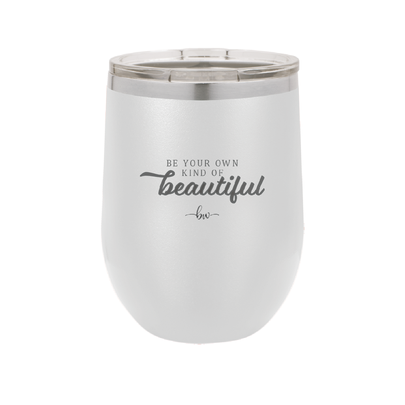 Be Your Own Kind of Beautiful - Laser Engraved Stainless Steel Drinkware - 2221 -