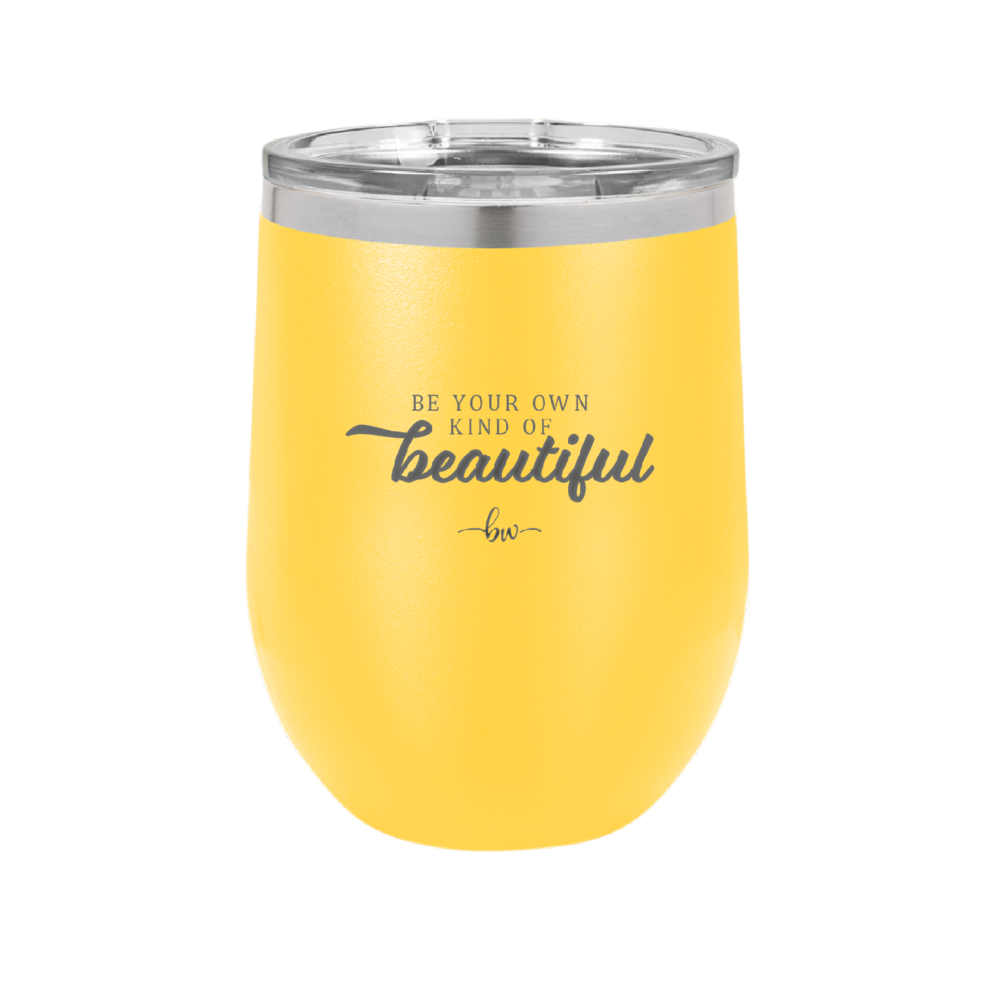 Be Your Own Kind of Beautiful - Laser Engraved Stainless Steel Drinkware - 2221 -