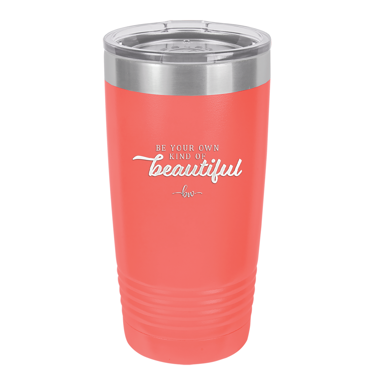 Be Your Own Kind of Beautiful - Laser Engraved Stainless Steel Drinkware - 2221 -