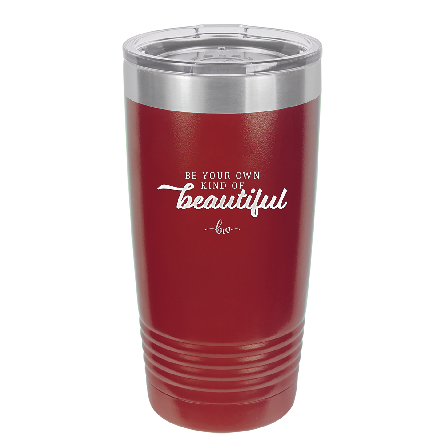 Be Your Own Kind of Beautiful - Laser Engraved Stainless Steel Drinkware - 2221 -