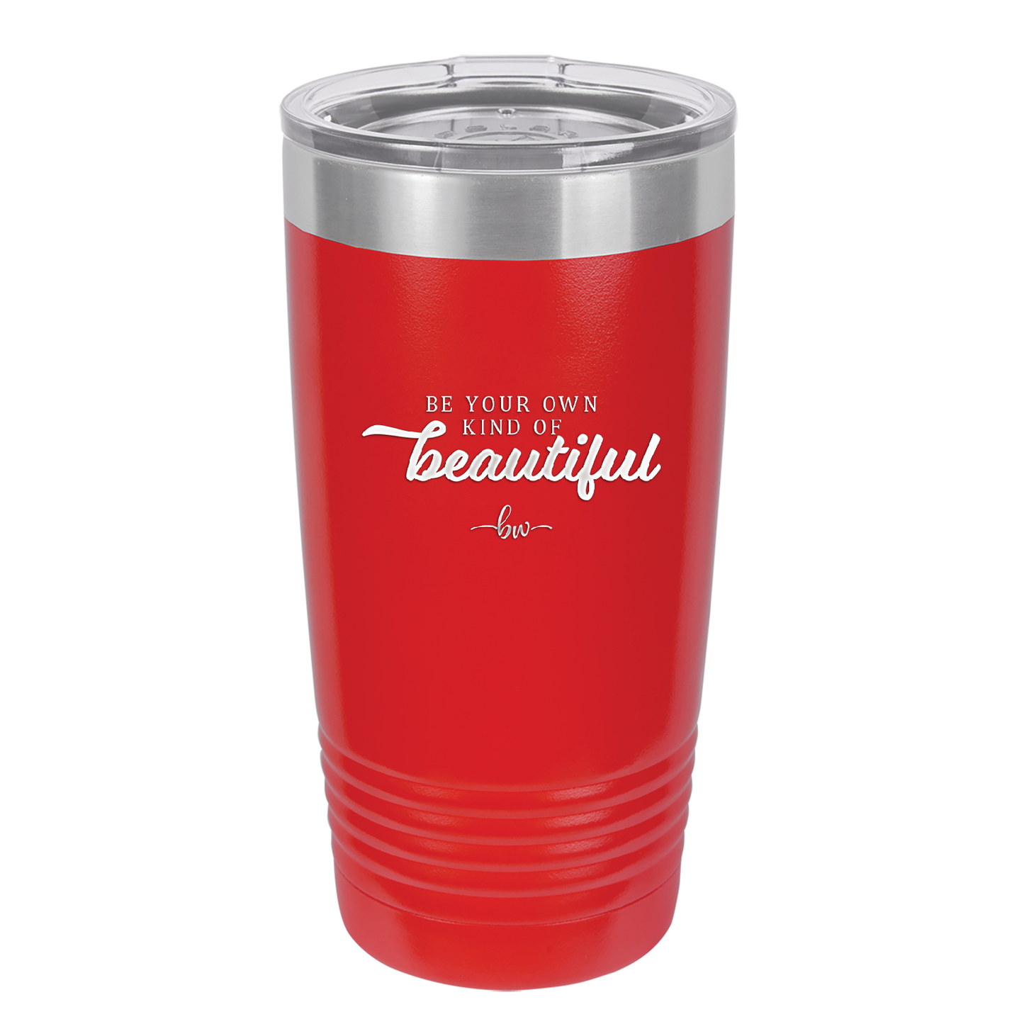 Be Your Own Kind of Beautiful - Laser Engraved Stainless Steel Drinkware - 2221 -