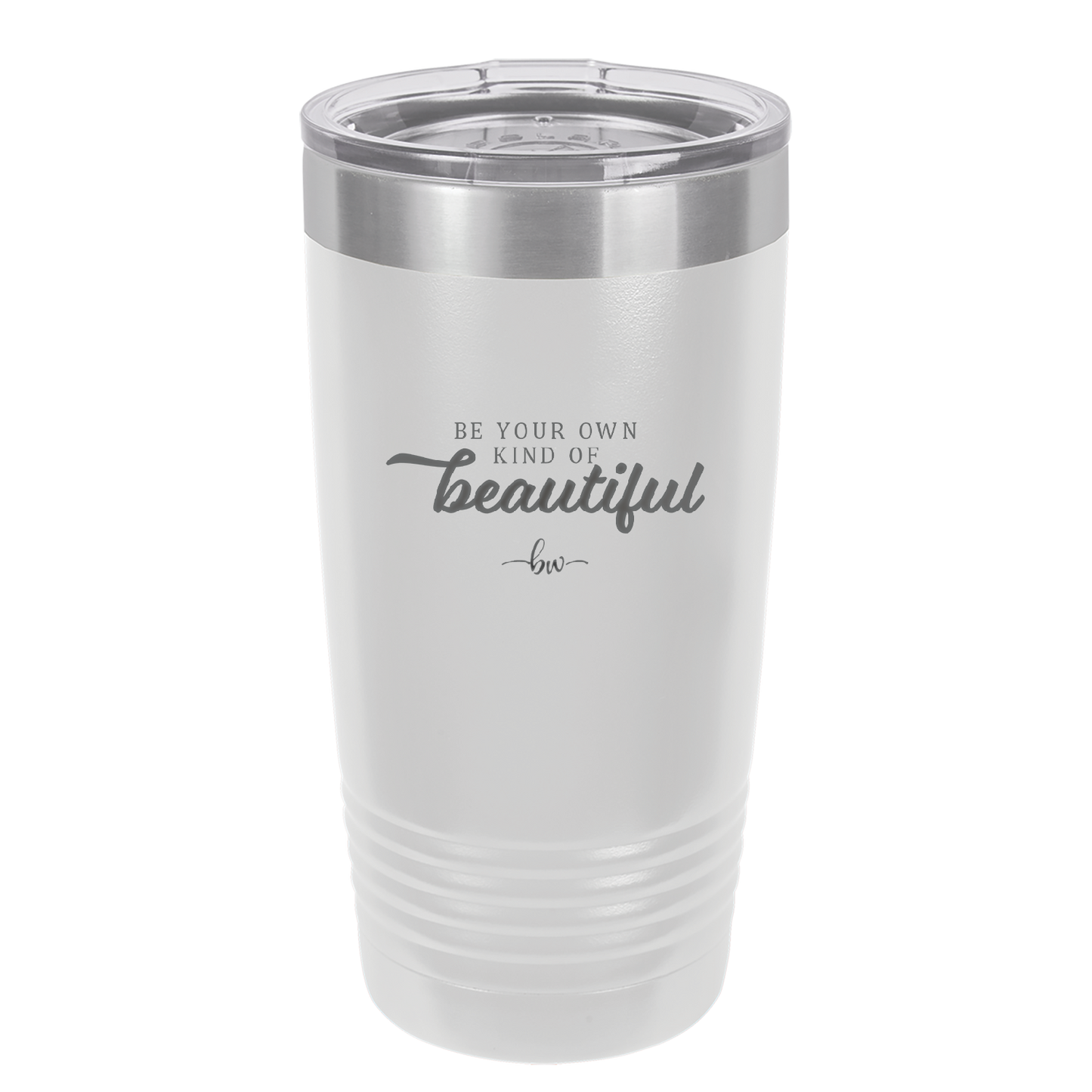 Be Your Own Kind of Beautiful - Laser Engraved Stainless Steel Drinkware - 2221 -