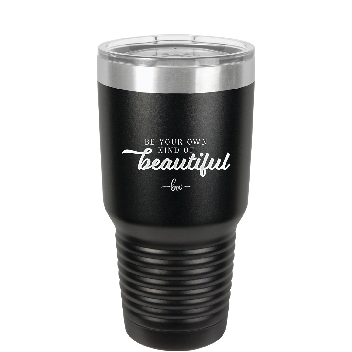 Be Your Own Kind of Beautiful - Laser Engraved Stainless Steel Drinkware - 2221 -