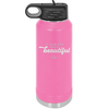 Be Your Own Kind of Beautiful - Laser Engraved Stainless Steel Drinkware - 2221 -