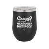 Crazy I Prefer Hilariously Unstable - Laser Engraved Stainless Steel Drinkware - 2224 -