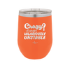 Crazy I Prefer Hilariously Unstable - Laser Engraved Stainless Steel Drinkware - 2224 -