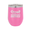 Crazy I Prefer Hilariously Unstable - Laser Engraved Stainless Steel Drinkware - 2224 -