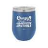 Crazy I Prefer Hilariously Unstable - Laser Engraved Stainless Steel Drinkware - 2224 -