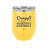 Crazy I Prefer Hilariously Unstable - Laser Engraved Stainless Steel Drinkware - 2224 -