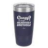 Crazy I Prefer Hilariously Unstable - Laser Engraved Stainless Steel Drinkware - 2224 -