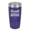 Crazy I Prefer Hilariously Unstable - Laser Engraved Stainless Steel Drinkware - 2224 -