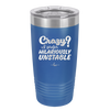 Crazy I Prefer Hilariously Unstable - Laser Engraved Stainless Steel Drinkware - 2224 -