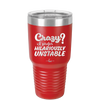 Crazy I Prefer Hilariously Unstable - Laser Engraved Stainless Steel Drinkware - 2224 -