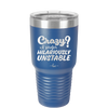 Crazy I Prefer Hilariously Unstable - Laser Engraved Stainless Steel Drinkware - 2224 -