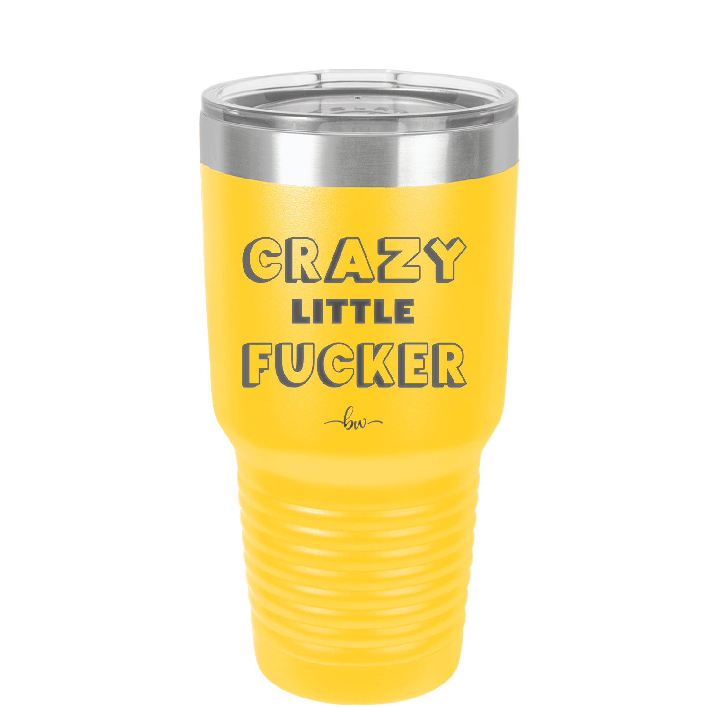 Crazy Little Fucker - Laser Engraved Stainless Steel Drinkware - 2225 -