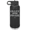 Crazy Little Fucker - Laser Engraved Stainless Steel Drinkware - 2225 -