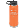 Crazy Little Fucker - Laser Engraved Stainless Steel Drinkware - 2225 -