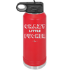 Crazy Little Fucker - Laser Engraved Stainless Steel Drinkware - 2225 -