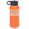 My Husband Thinks I'm Crazy I'd Be More Worried About the One That Married Me - Laser Engraved Stainless Steel Drinkware - 2228 -