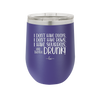 I Don't Have Ducks I Have Squirrels and they are Drunk - Laser Engraved Stainless Steel Drinkware - 2230 -
