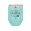 I Don't Have Ducks I Have Squirrels and they are Drunk - Laser Engraved Stainless Steel Drinkware - 2230 -