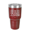 I Don't Have Ducks I Have Squirrels and they are Drunk - Laser Engraved Stainless Steel Drinkware - 2230 -