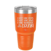 I Don't Have Ducks I Have Squirrels and they are Drunk - Laser Engraved Stainless Steel Drinkware - 2230 -