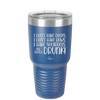 I Don't Have Ducks I Have Squirrels and they are Drunk - Laser Engraved Stainless Steel Drinkware - 2230 -