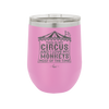 This is My Circus and I Love My Monkeys Most of the Time - Laser Engraved Stainless Steel Drinkware - 2231 -