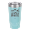 This is My Circus and I Love My Monkeys Most of the Time - Laser Engraved Stainless Steel Drinkware - 2231 -