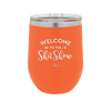 Welcome to the Shitshow - Laser Engraved Stainless Steel Drinkware - 2232 -